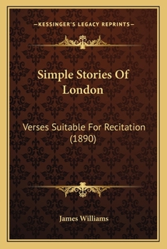 Paperback Simple Stories Of London: Verses Suitable For Recitation (1890) Book