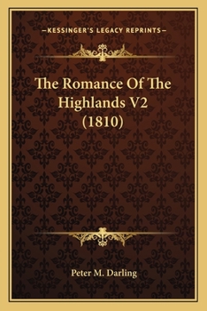 Paperback The Romance Of The Highlands V2 (1810) Book