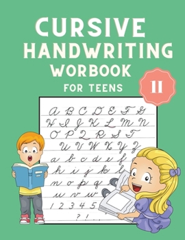 Paperback Cursive Handwriting Workbook for Teens: Cursive Letter Tracing Book - Cursive Writing Practice Book for Kids to Learn writing - Handwriting Practice f [Large Print] Book