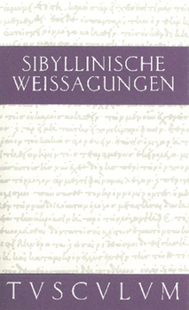 Hardcover Sibyllinische Weissagungen: Griechisch - Deutsch [German] Book