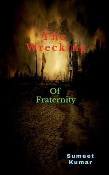 Paperback Wrecking Of Fraternity: The Petrify Bloodshed Book