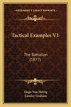 Paperback Tactical Examples V1: The Battalion (1877) Book