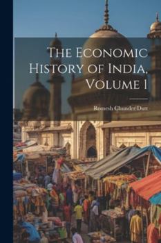 Paperback The Economic History of India, Volume 1 Book