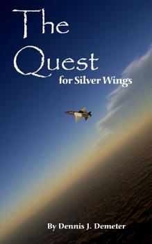 Paperback The Quest for Silver Wings Book