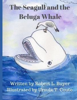 Paperback The Seagull and The Beluga Whale Book