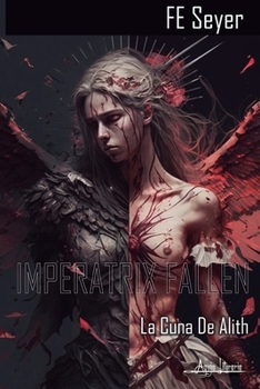 Paperback Imperatrix Fallen: La cuna de Alith [Spanish] Book