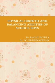 Paperback Physical Growth and Balancing Abilities of School Boys Book