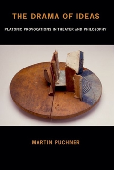 Paperback The Drama of Ideas: Platonic Provocations in Theater and Philosophy Book