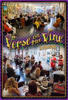 Paperback Verse on the Vine Anthology: A Celebration of Community, Poetry, Art & Wine Book