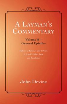 Paperback A Layman's Commentary: General Epistles Book