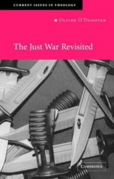 The Just War Revisited (Current Issues in Theology) - Book  of the Current Issues in Theology