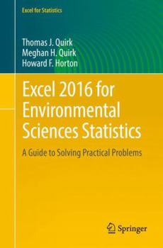 Paperback Excel 2016 for Environmental Sciences Statistics: A Guide to Solving Practical Problems Book