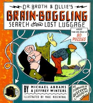Paperback Dr. Broth and Ollie's Brain-Boggling Search for the Lost Luggage: Across Time and Space in 80 Puzzles Book