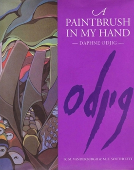 Hardcover A Paintbrush in My Hand: Daphne Odjig Book