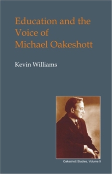Hardcover Education and the Voice of Michael Oakeshott Book