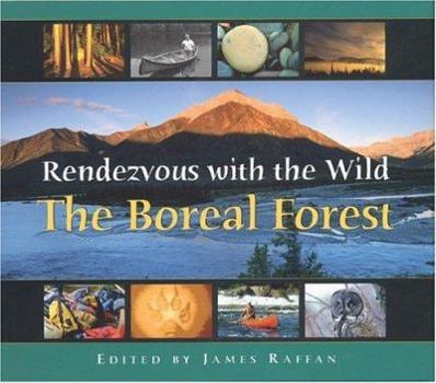 Hardcover Rendezvous with the Wild: The Boreal Forest Book