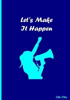Paperback Let's Make It Happen: Collectible Notebook Book