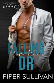 Paperback Falling for the Dr: A Small Town Sassy Girl Romance Book