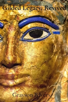 Paperback Gilded Legacy, Revived: Innovative Practices, Preservative Methods for Conserving Golden Artifacts Book