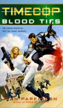 Blood Ties - Book #3 of the Timecop