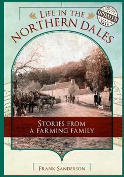 Paperback Life in the Northern Dales: Stories from a Farming Family Book