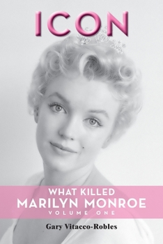 Paperback Icon: What Killed Marilyn Monroe, Volume One Book