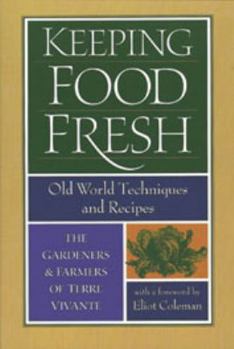 Paperback Keeping Food Fresh: Old World Techniques & Recipes Book
