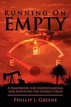 Paperback Running on Empty: A Handbook for Understanding and Surviving the Energy Crisis Book