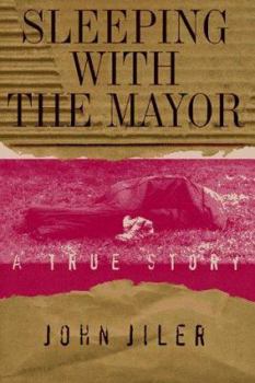 Hardcover Sleeping with the Mayor: A True Story Book