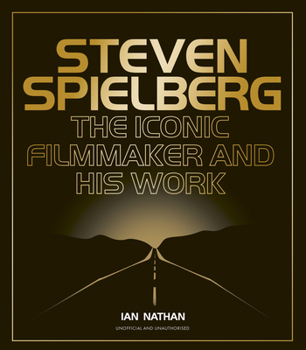 Hardcover Steven Spielberg: The Iconic Filmmaker and His Work Book