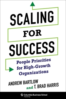 Hardcover Scaling for Success: People Priorities for High-Growth Organizations Book