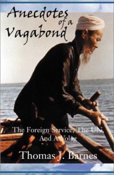 Hardcover Anecdotes of a Vagabond: The Foreign Service, the UN, and a Volag Book