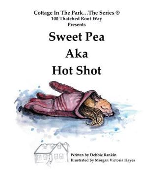 Hardcover Sweet Pea AKA Hot Shot Book