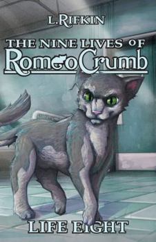 Paperback Nine Lives of Romeo Crumb: Life Eight Book