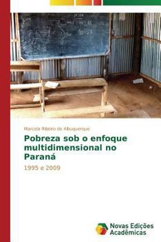 Paperback Pobreza sob o enfoque multidimensional no Paraná [Portuguese] Book