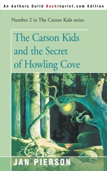 The Carson Kids and the Secret of Howling Cove (Carson Kids Series) - Book  of the Carson Kids