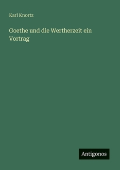 Goethe und die Wertherzeit ein Vortrag (German Edition)