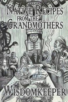 Paperback Native Recipes: Gifts from the Grandmother Book