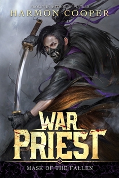 Paperback Mask of the Fallen: A Cultivation/Progression Fantasy Series: (War Priest Book One) Book