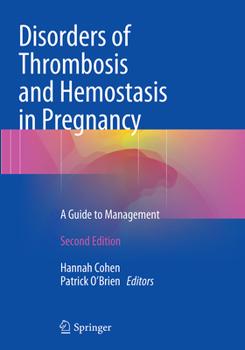 Paperback Disorders of Thrombosis and Hemostasis in Pregnancy: A Guide to Management Book