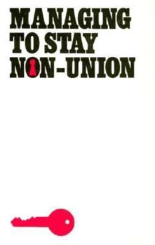 Paperback Managing to Stay Non-Union Book