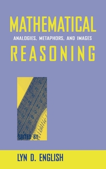 Hardcover Mathematical Reasoning: Analogies, Metaphors, and Images Book