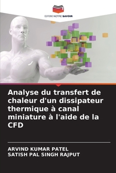 Paperback Analyse du transfert de chaleur d'un dissipateur thermique à canal miniature à l'aide de la CFD [French] Book