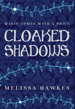 Cloaked Shadows - Book #1 of the Cloaked Shadows