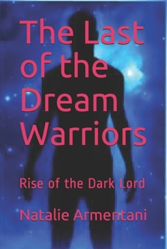 Last of the Dream Warriors: The Rise of the Dark Lord