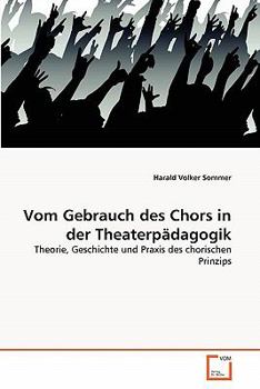 Paperback Vom Gebrauch des Chors in der Theaterpädagogik [German] Book