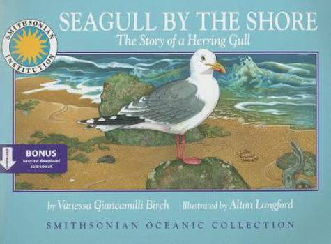 Seagull by the Shore: The Story of a Herring Gull - Book  of the Smithsonian's Oceanic Collection