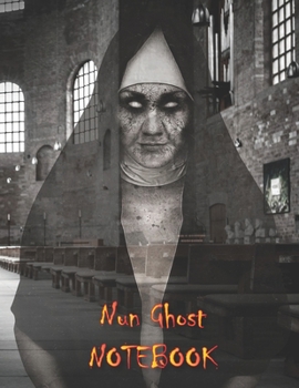 Nun Ghost NOTEBOOK: Notebooks and Journals 110 pages (8.5"x11")