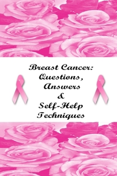 Paperback Breast Cancer: Questions, Answers & Self-Help Techniques Book