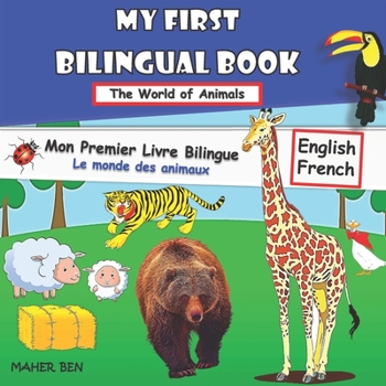 Paperback My First Bilingual Book Animals: Bilingual Book English-French For Children Amazing Fun with Animals French Learning Book for Children Book